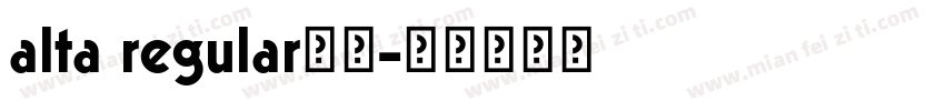 alta regular字体字体转换